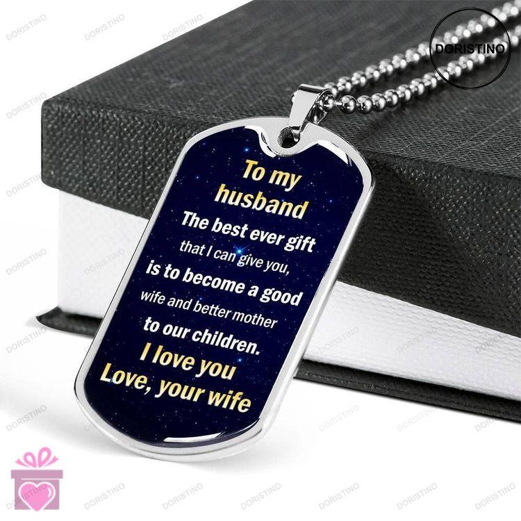 Custom Picture Dog Tag The Best Ever Gift I Can Give You Dog Tag Military Chain Necklace Gift For Hi Doristino Limited Edition Necklace