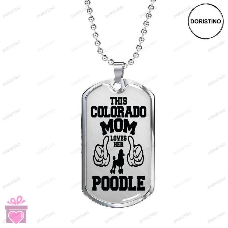 Custom Picture Dog Tag This Colorado Mom Loves Her Poodle Dog Tag Military Chain Necklace For Dog Lo Doristino Trending Necklace