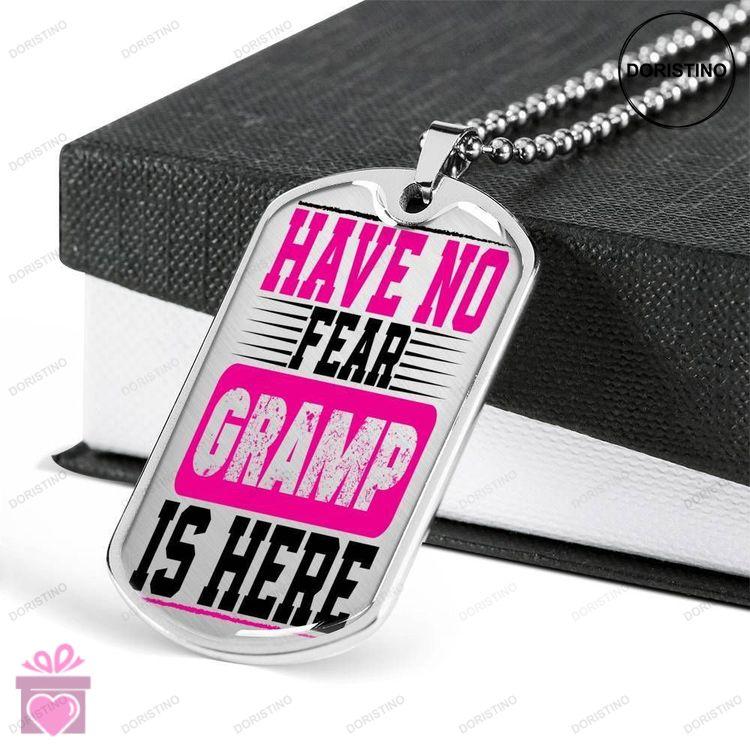 Custom Picture Have No Fear Gramp Is Here Dog Tag Military Chain Necklace Giving People Dog Tag Doristino Trending Necklace