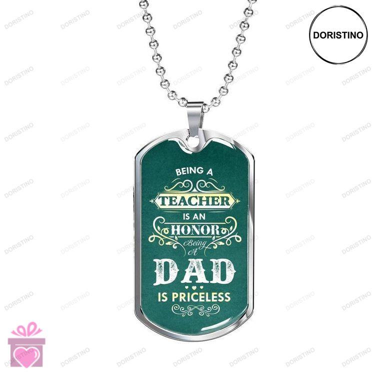 Dad Dog Tag Being A Teacher-dad Military Dog Tag Necklace For Dad Doristino Limited Edition Necklace
