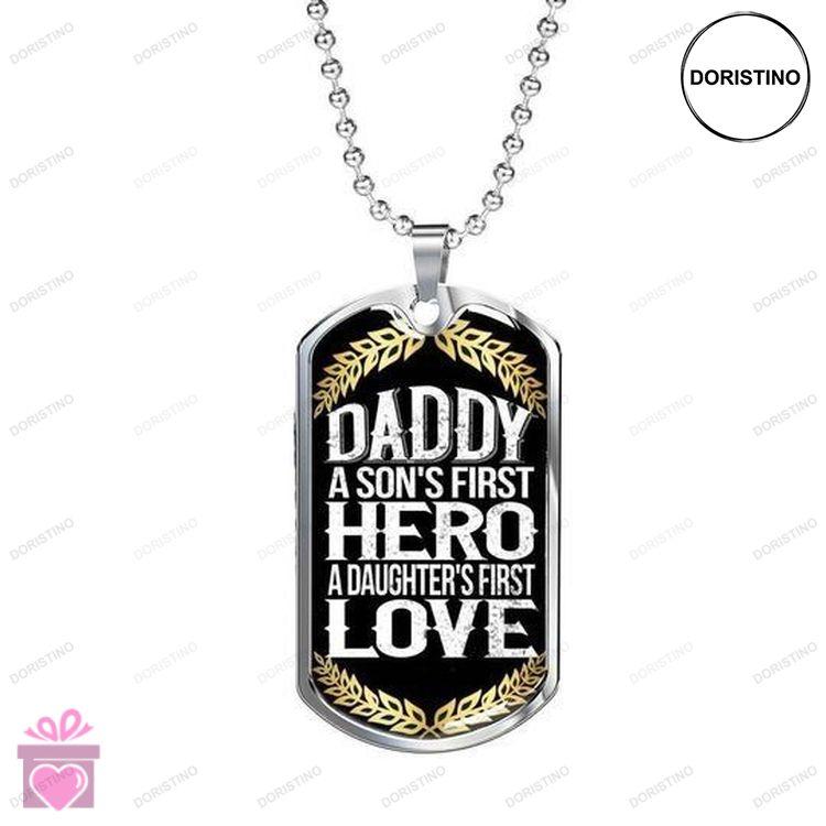 Dad Dog Tag Custom Picture Fathers Day A Sons First Hero A Daughters First Love Dog Tag Necklace Gif Doristino Awesome Necklace