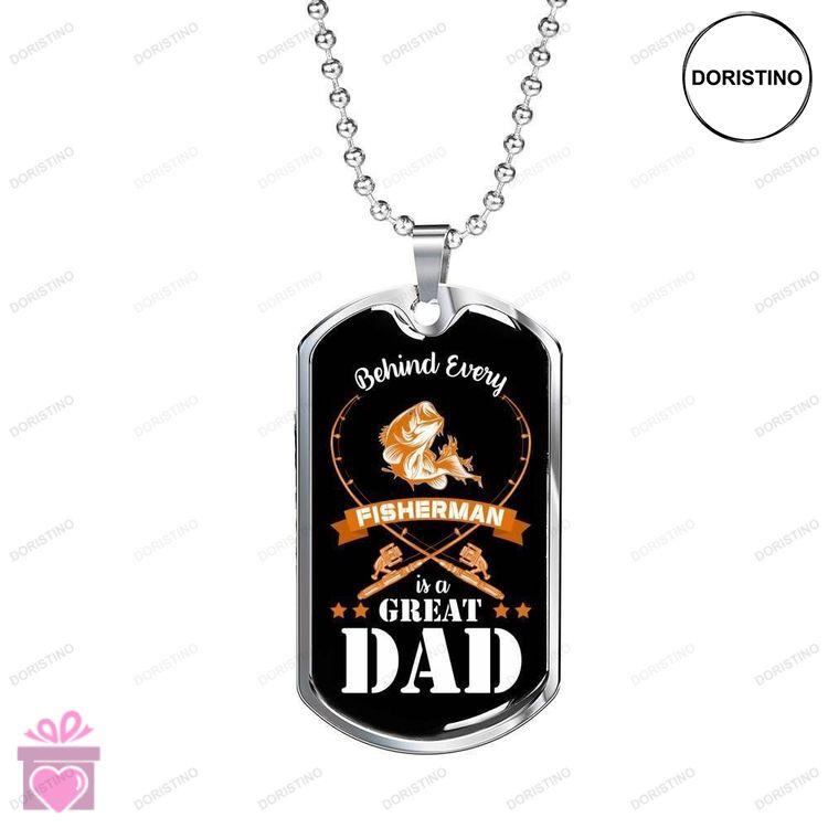 Dad Dog Tag Custom Picture Fathers Day Behind Every Fisherman Is A Great Dad Necklace Doristino Awesome Necklace