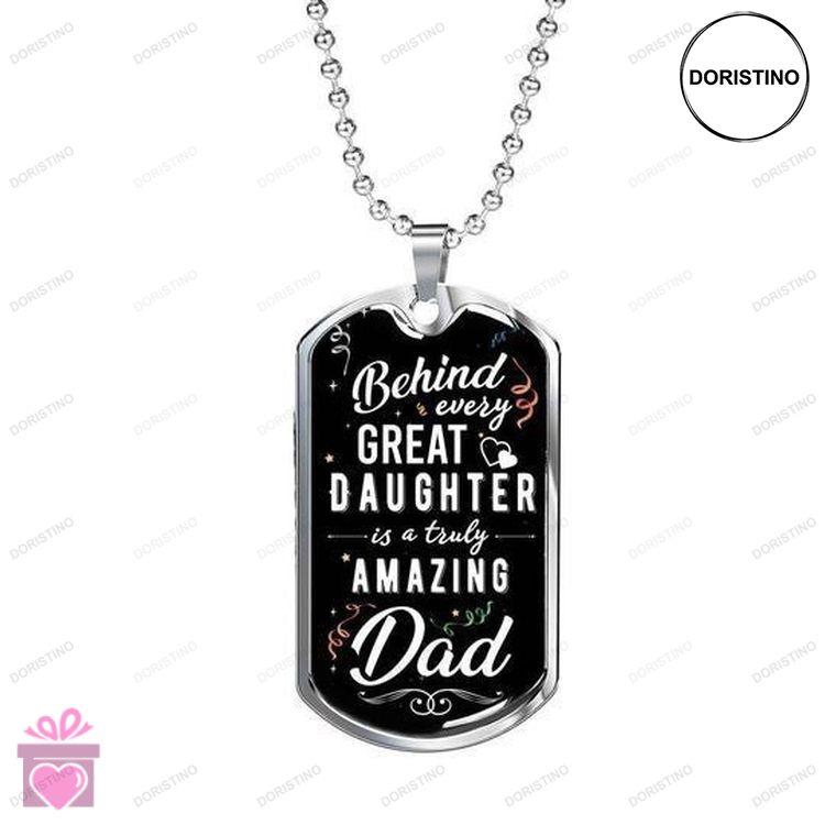 Dad Dog Tag Custom Picture Fathers Day Behind Every Great Daughter Dog Tag Necklace Gift For Dad V2 Doristino Awesome Necklace