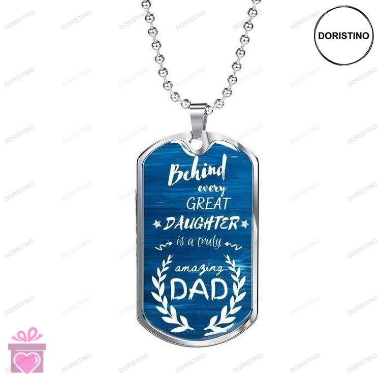 Dad Dog Tag Custom Picture Fathers Day Behind Every Great Daughter Is A Truly Amazing Dad Necklace G Doristino Trending Necklace