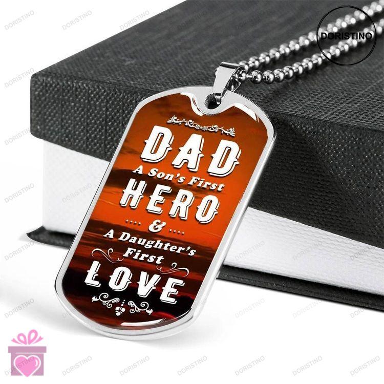 Dad Dog Tag Custom Picture Fathers Day Dad A Sons First Hero And A Daughters First Love Dog Tag Neck Doristino Limited Edition Necklace