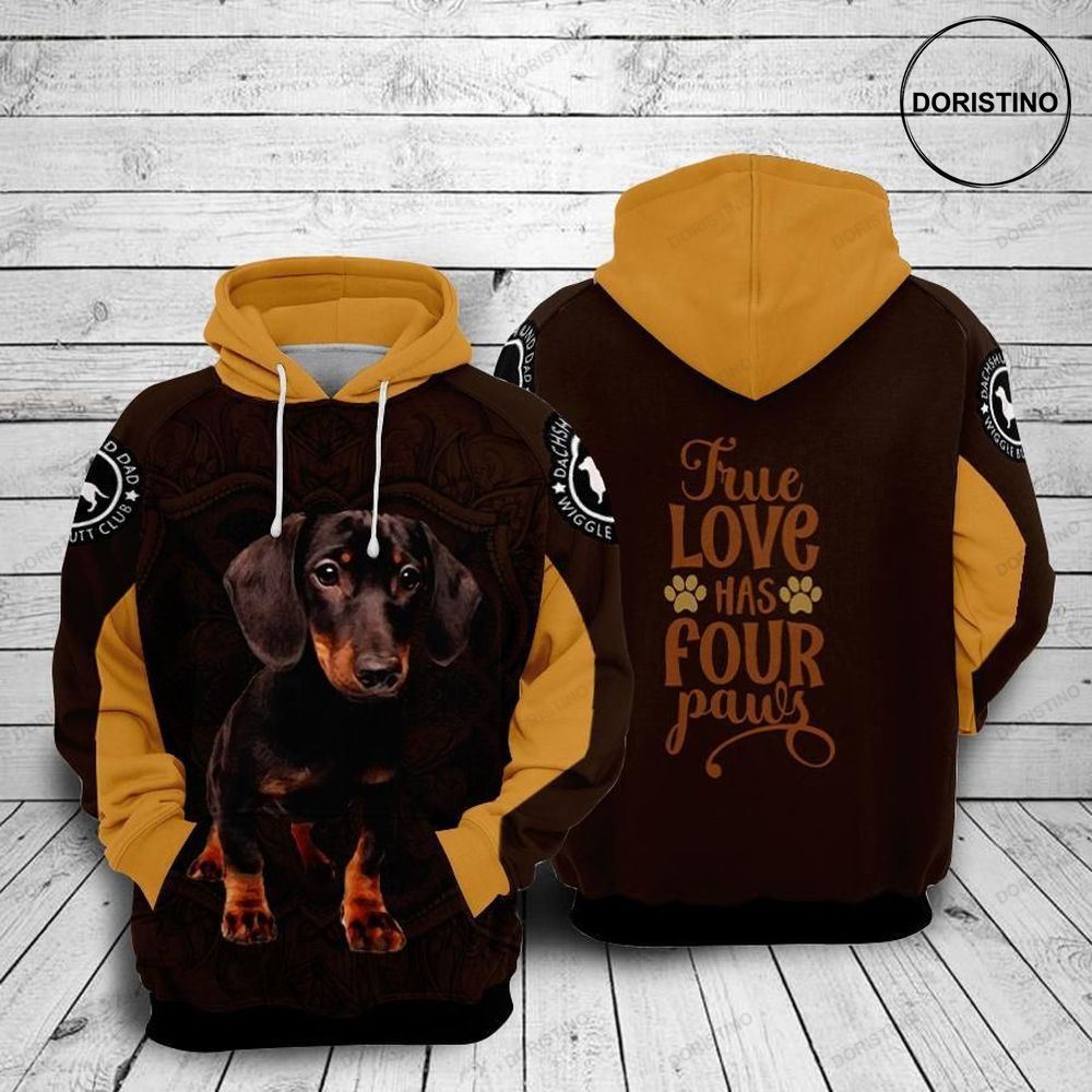Dachshunds Dog True Love Has Four Paw Limited Edition 3d Hoodie