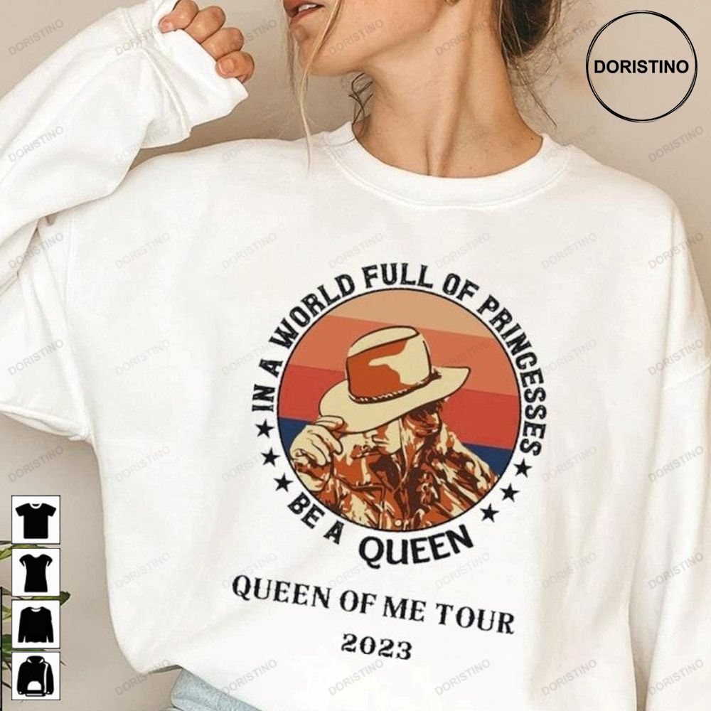 Queen Of Me Tour In A World Full Of Princesses Be A Queen Vintage 2023 Shania Twain Vintage Shania Twain Tour 2023 Limited Edition T-shirts