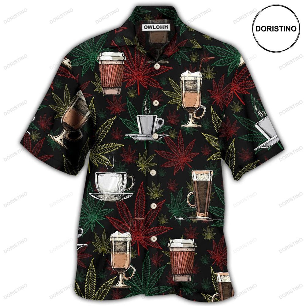 Coffee I Like Coffee And Weed Awesome Hawaiian Shirt