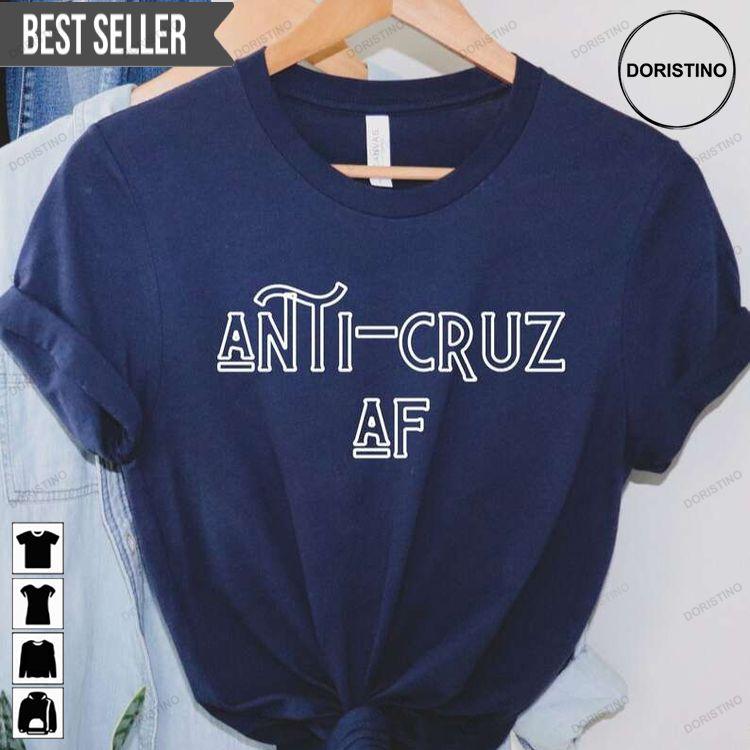 Anti Cruz Af Ted Cruz Cancun Doristino Limited Edition T-shirts