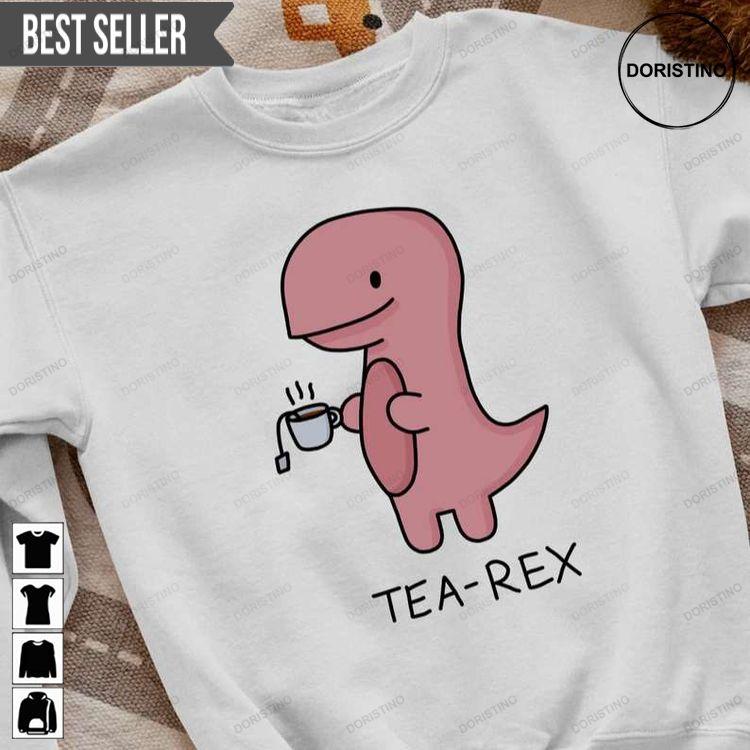 Antidepressed Tea Rex Cute Dinosaur Mom Tea Lover Doristino Limited Edition T-shirts