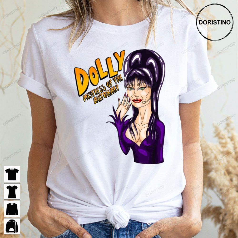 Dolly Mistress Of The Autoharp Elvira Mistress Of The Dark 2 Doristino Tshirt Sweatshirt Hoodie