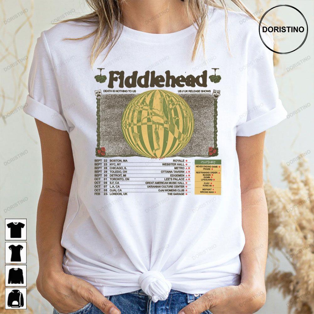 Fiddlehead Death Is Nothing To Us Uk Release Shows 2023 2024 2 Doristino Tshirt Sweatshirt Hoodie