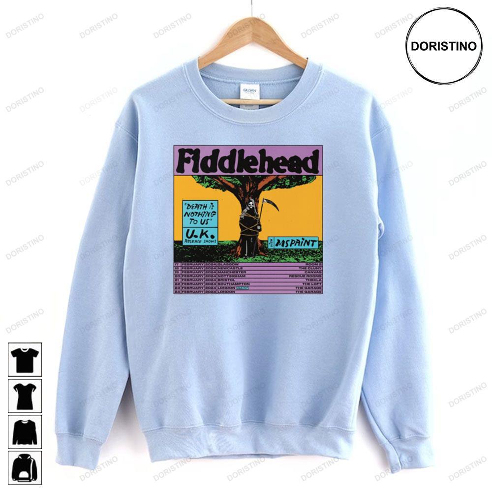 Fiddlehead Death Is Nothing To Us Uk Release Shows 2024 2 Doristino Sweatshirt Long Sleeve Hoodie