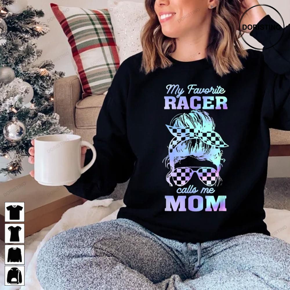 My Favorite Racer Calls Me Mom Racing Messy Bun Hair Trending Style