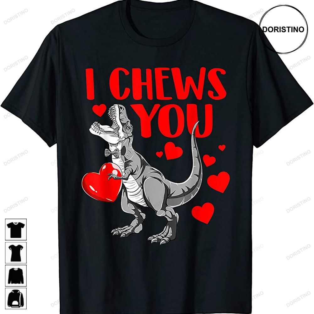 I Chews You Trex Dino Cute Baby Boy Valentines Day Gifts Trending Style