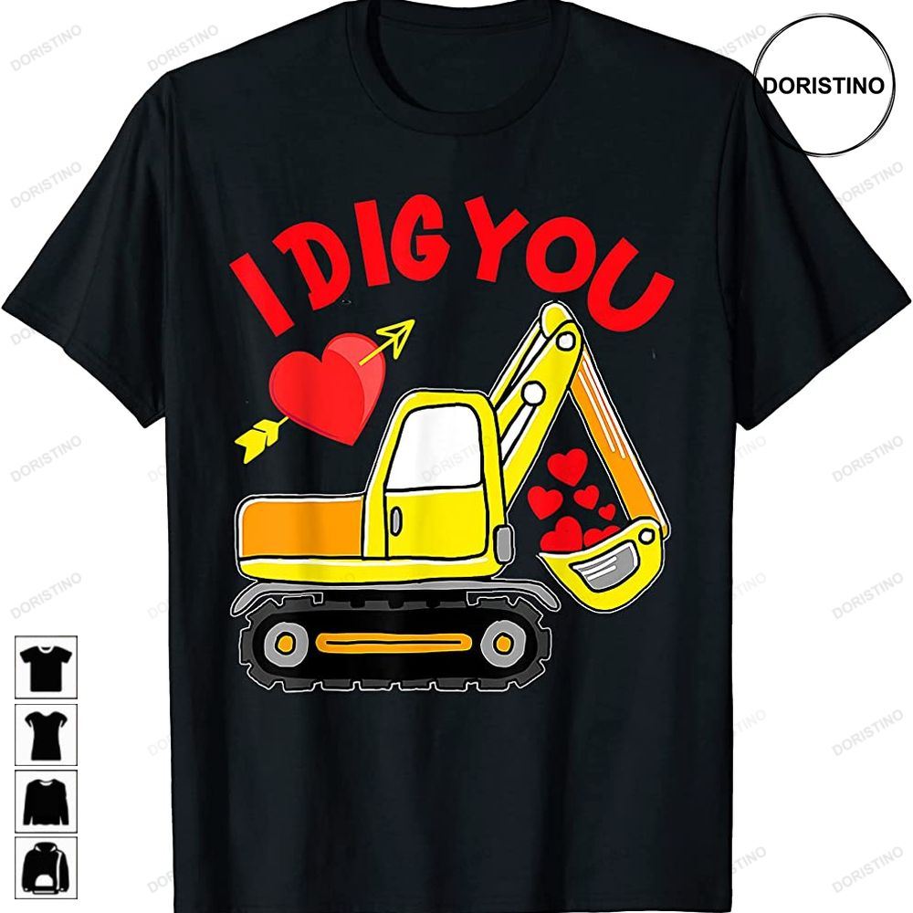 I Dig You Construction Truck Valentines Day Toddler Boy Awesome Shirts