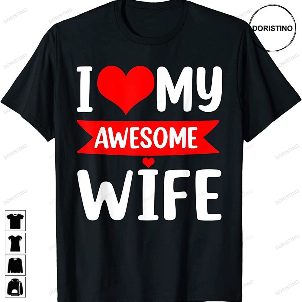 I Love My Wife Red Heart Valentines Day Matching Couple Awesome Shirts