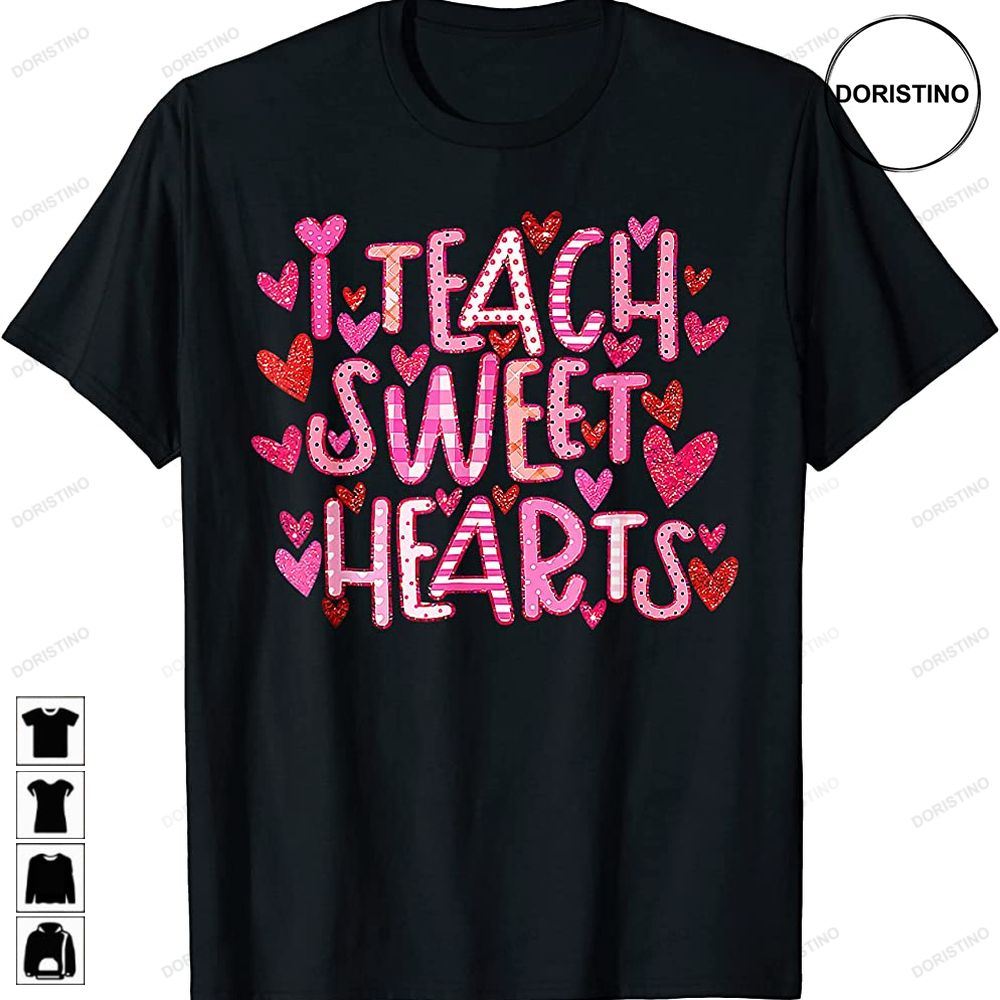 I Teach Sweethearts Heart Teacher Valentines Day Limited Edition T-shirts
