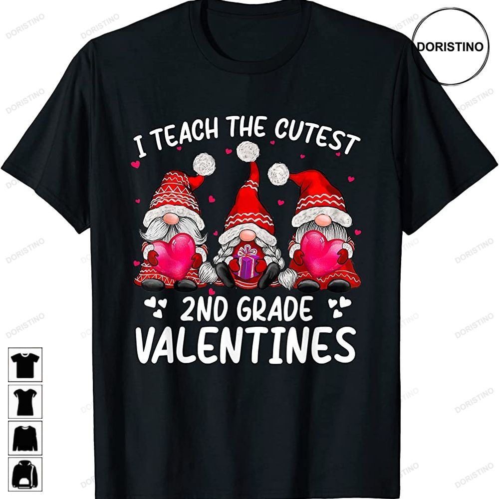 I Teach The Cutest 2nd Grade Valentines Gnome Teachers Awesome Shirts