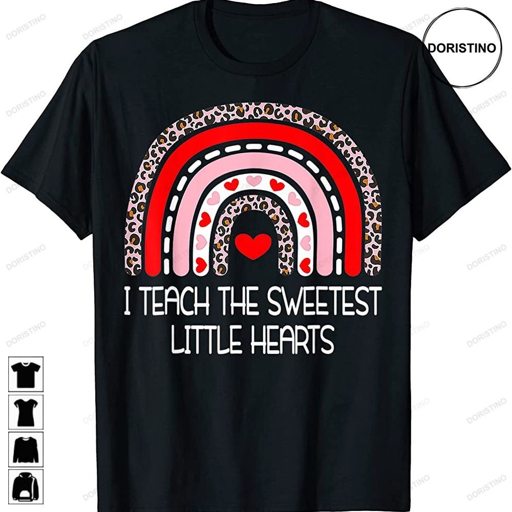 I Teach The Sweetest Hearts Rainbow Valentines Day Teachers Limited Edition T-shirts
