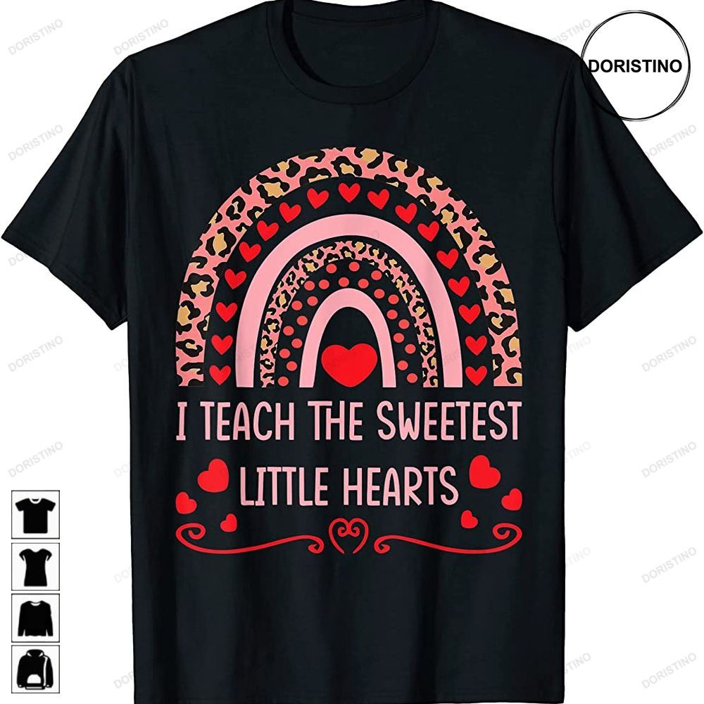 I Teach The Sweetest Hearts Valentines Day Rainbow Teacher Limited Edition T-shirts