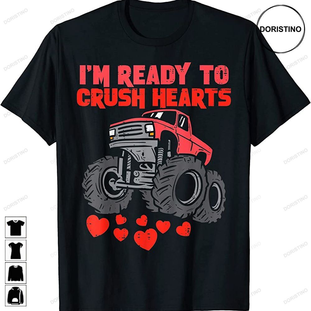 Im Ready To Crush Hearts Monster Truck Boys Valentines Day Awesome Shirts