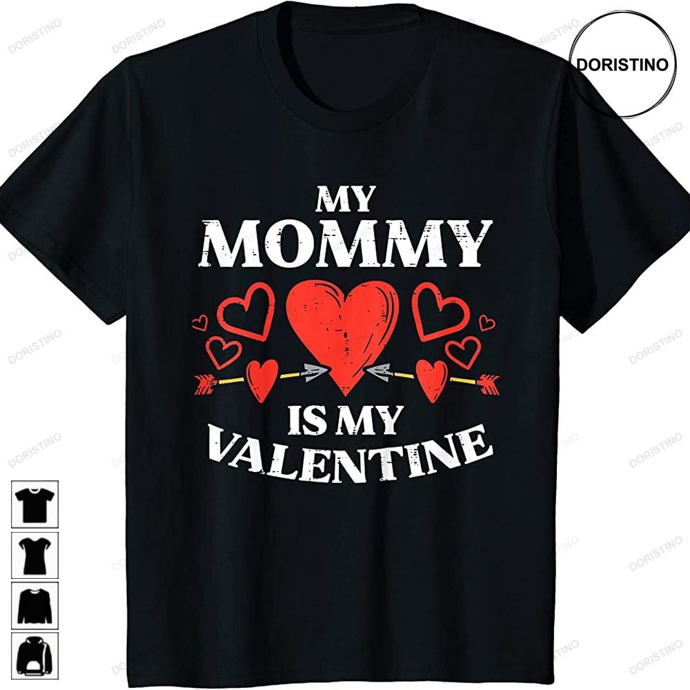 Kids My Mommy Is My Valentine Baby Boys Valentines Day Toddler Awesome Shirts