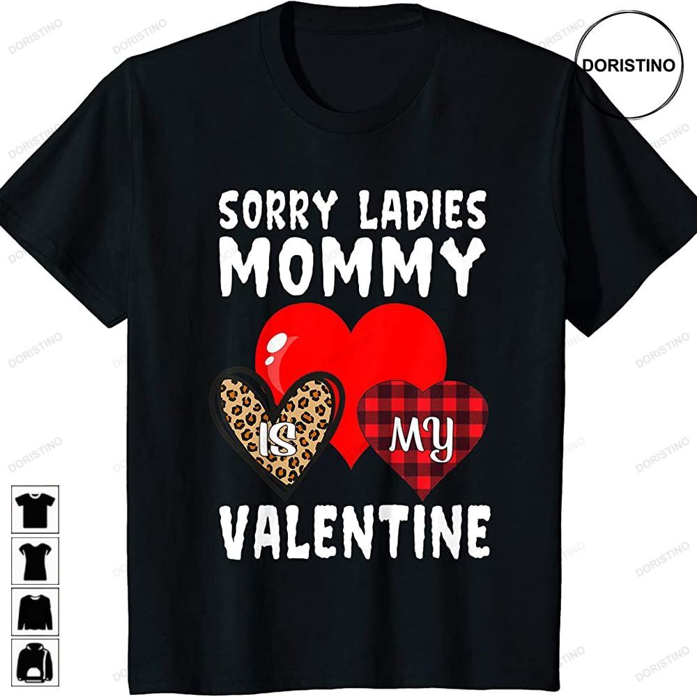 Kids Sorry Ladies Mommy Is My Valentine Boys Kids Valentines Day Awesome Shirts