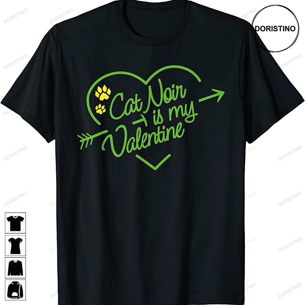 Ladybug Valentines Day Cat Noir Is My Valentine Limited Edition T-shirts