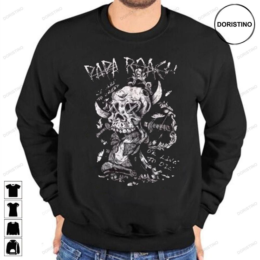 Papa Roach Ok Live To Die Awesome Shirts