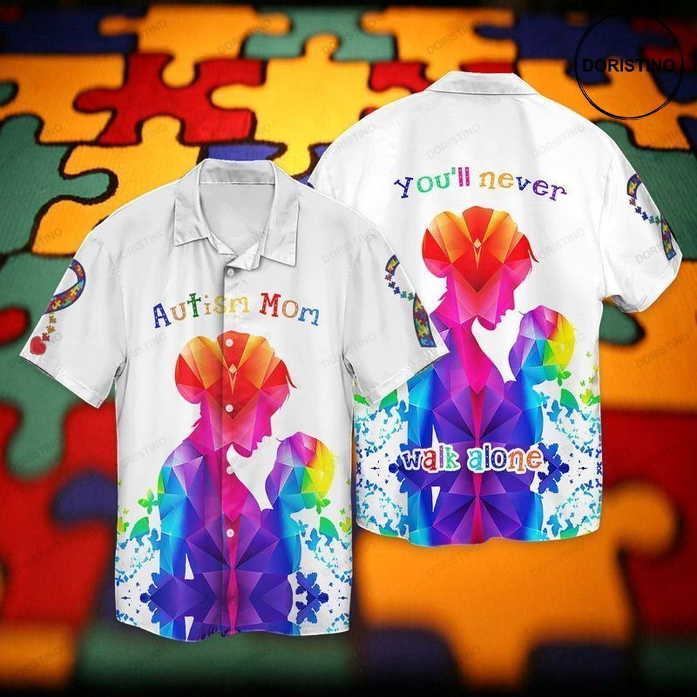 Autism Awareness Autism Mom Walk Alone Limited Edition Hawaiian Shirt