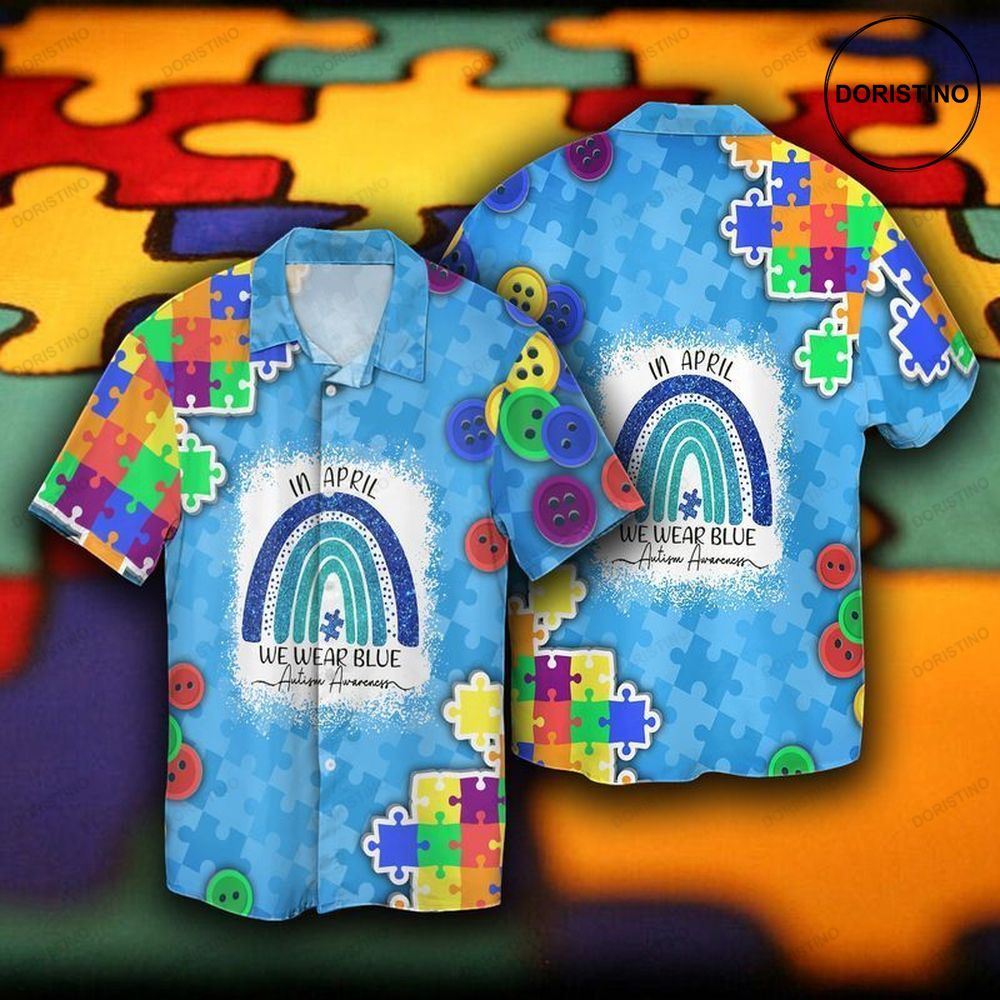 Autism Awareness In April We Wear Blue Awesome Hawaiian Shirt