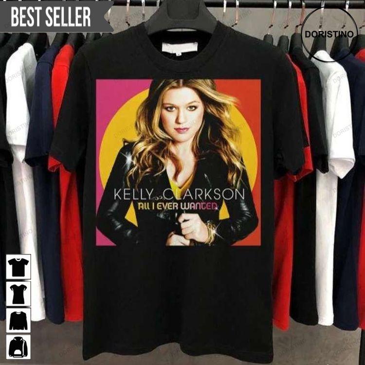 Kelly Clarkson All I Ever Wanted Singer Unisex Hoodie Tshirt Sweatshirt