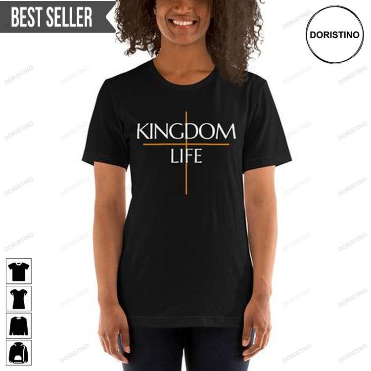 Kingdom Life Christian Short Sleeve Tee Tshirt Sweatshirt Hoodie