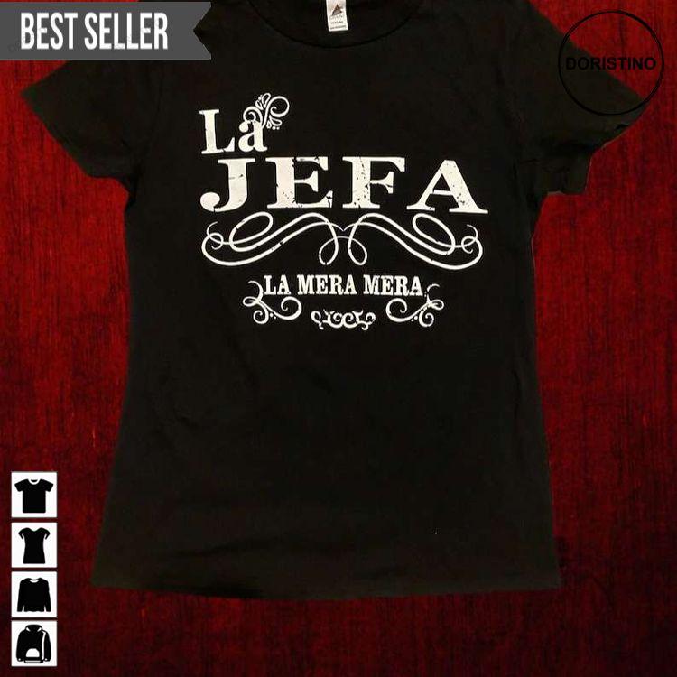 La Jefa La Mera Mera Unisex Sweatshirt Long Sleeve Hoodie