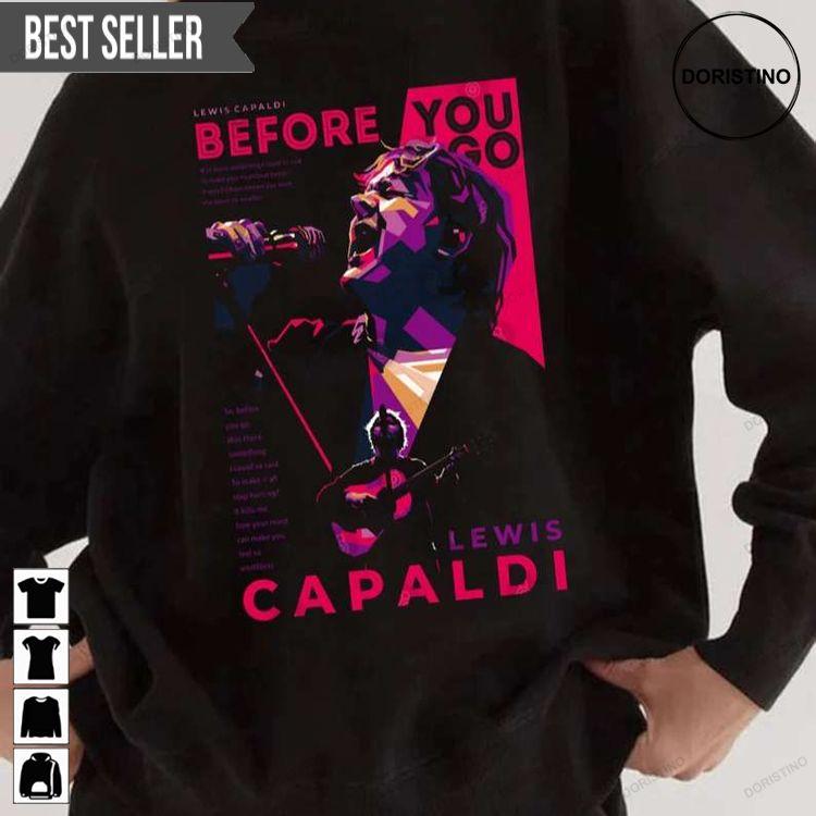 Lewis Capaldi Before You Go Tour 2023 Music Tshirt Sweatshirt Hoodie