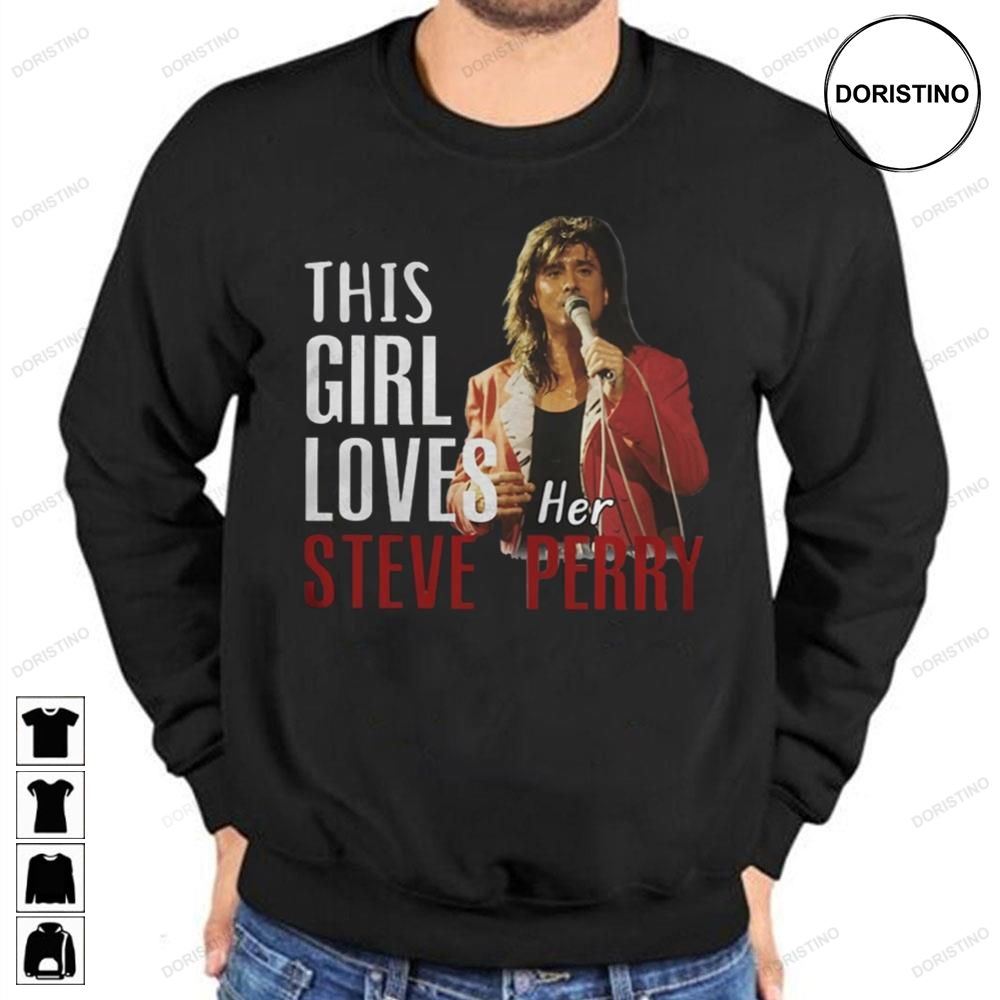 This Girl Loves Her Steve Perry Limited Edition T-shirts