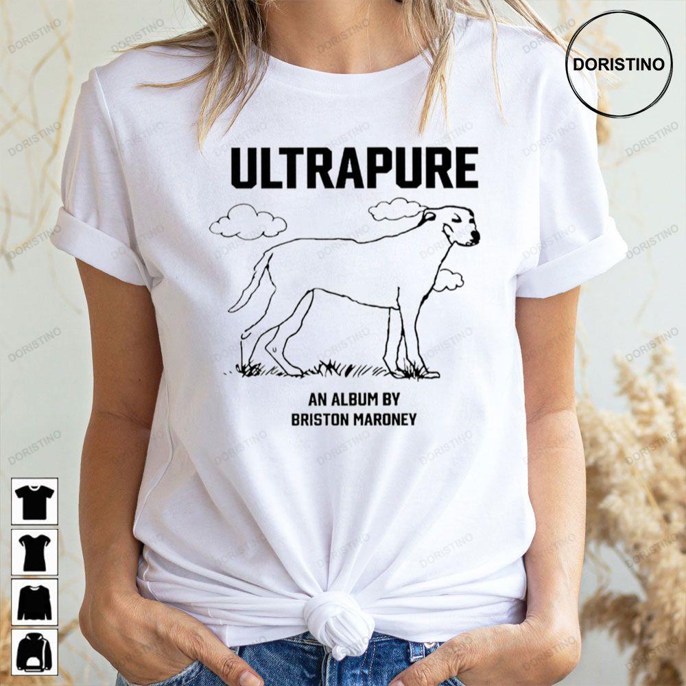 Ultrapure An By Briston Maroney 2023 2 Doristino Awesome Shirts