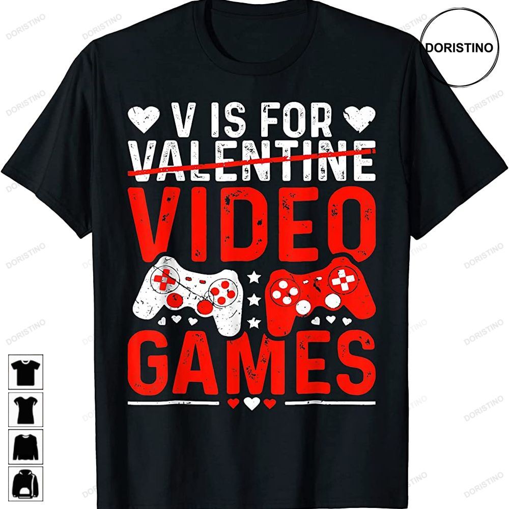 V Is For Valentine Video Games Anti Valentines Day Gamer Limited Edition T-shirts