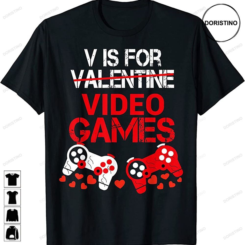 V Is For Valentine Video Games - Funny Valentines Day Gamer Trending Style