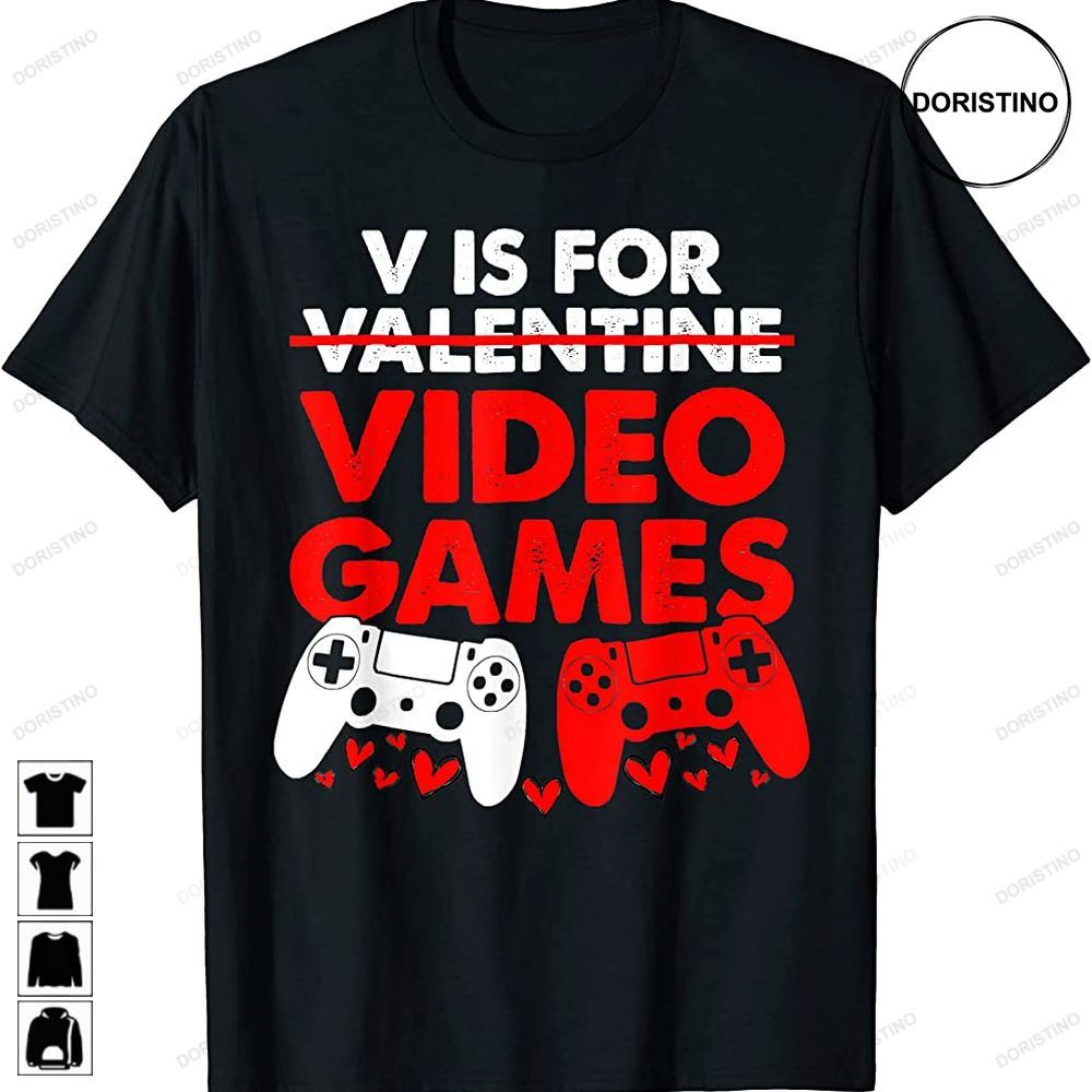 V Is For Video Games Boy Men Funny Valentines Day Limited Edition T-shirts