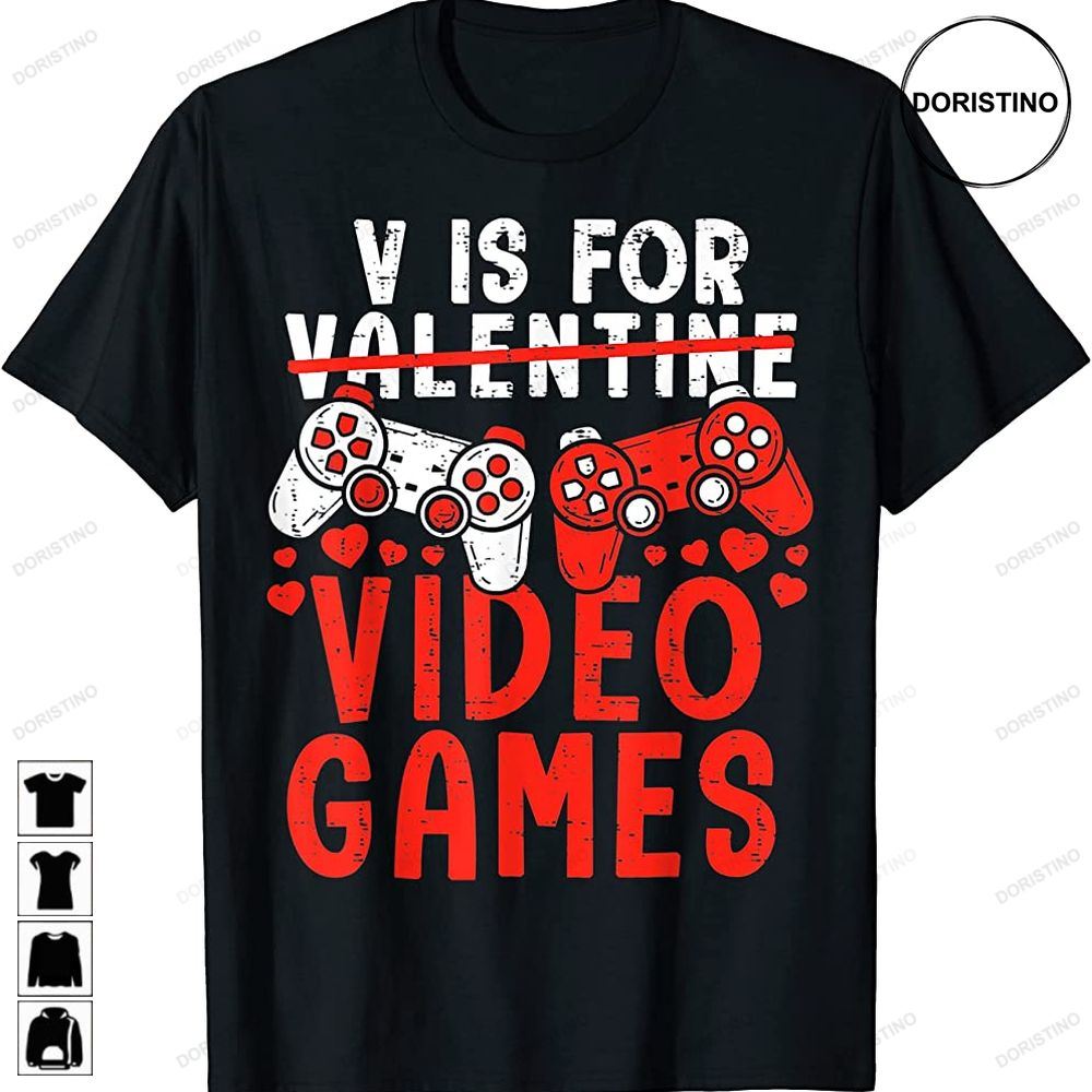 V Is For Video Games Funny Gamer Valentines Day Boys Kids Limited Edition T-shirts