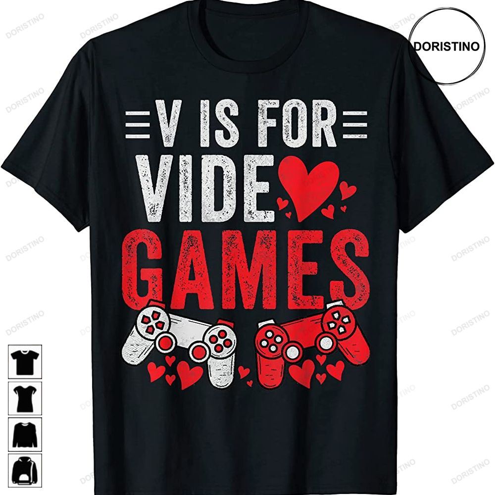 V Is For Video Games Funny Valentines Day Gamer Boy Men Awesome Shirts