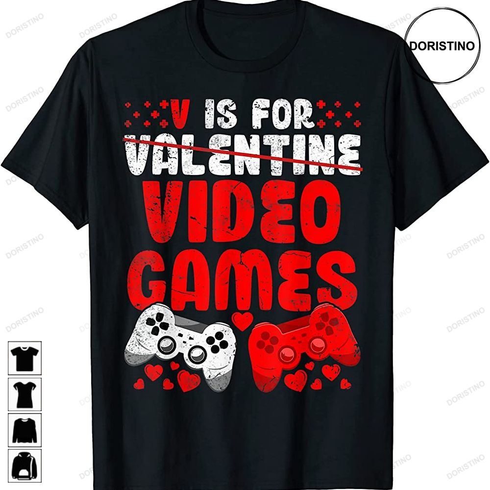 V Is For Video Games Funny Valentines Day Gamer Boy Limited Edition T-shirts