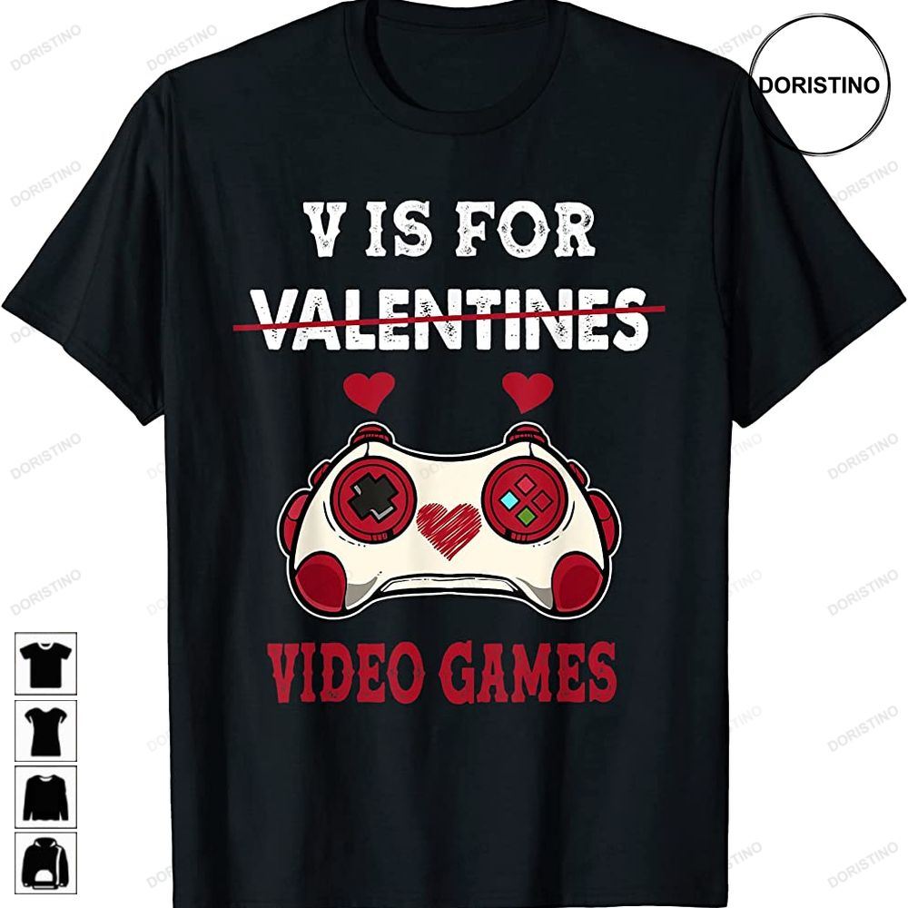 V Is For Video Games Valentines Day Funny Boys Kids Awesome Shirts