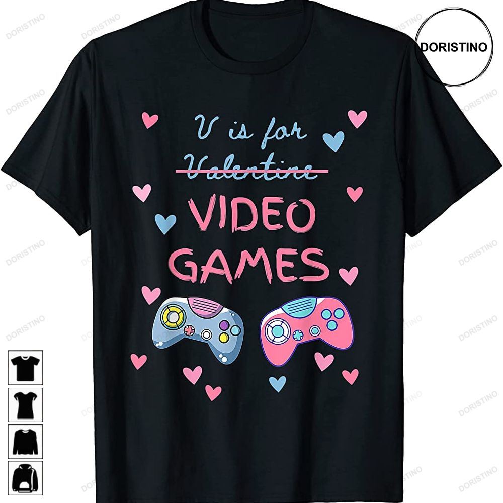 V Is For Video Games Valentines Day Gamer Girl Women Gifts Trending Style