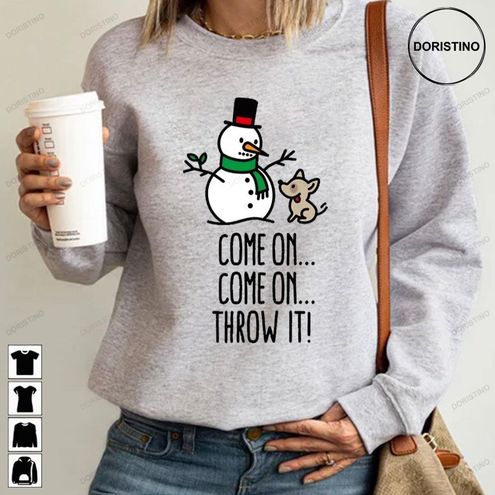 Come On Throw It Snowman Funny Dog Go Fetch Stick Of Snowman Christmas 2 Doristino Awesome Shirts