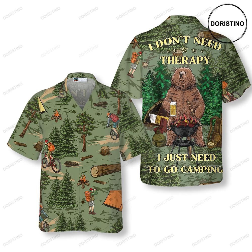 I Don't Need Therapy I Just Need To Go Camping Hawaiian Shirt