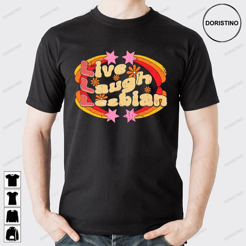 Vintage Live Laugh Lesbian Doristino Limited Edition T-shirts