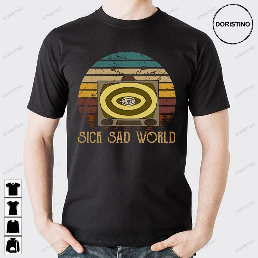 Vintage Tv Show Sick Sad World Doristino Limited Edition T-shirts